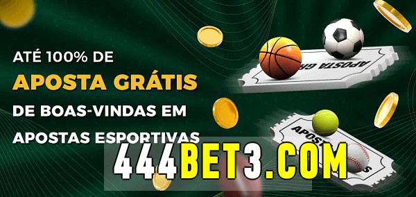 444bet bet Ate 100% de Aposta Gratis